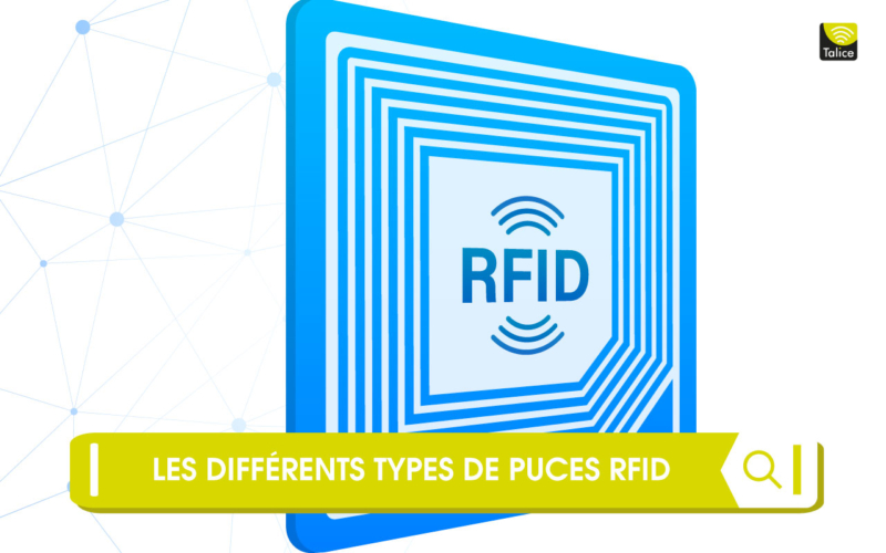 Technologie RFID zoom sur les types de puces existantes
